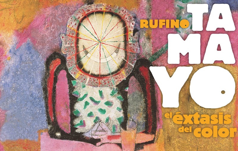 Exposición Rufino Tamayo, éxtasis del color